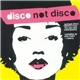 Various - Disco Not Disco (Leftfield Disco Classics From The New York Underground)